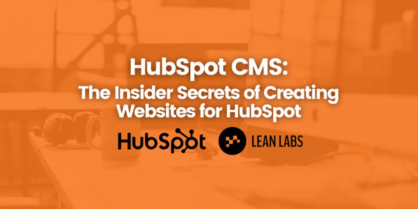 HubSpot CMS: The Insider Secrets of Creating Websites for HubSpot