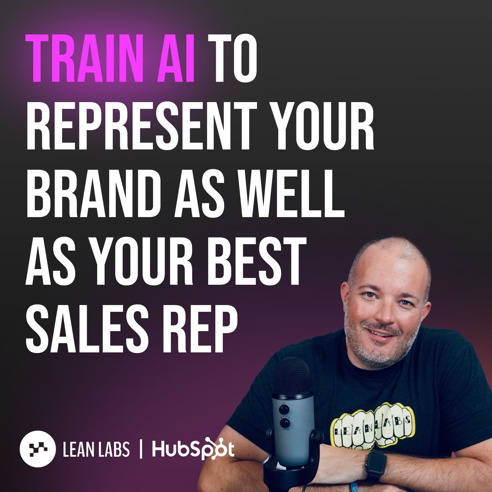 Train AI to Represent Your Brand as well as Your Best Sales Rep